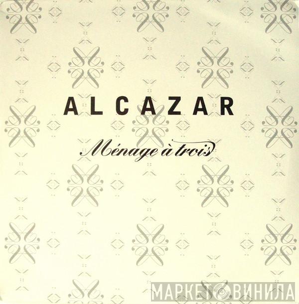 Alcazar - Ménage À Trois