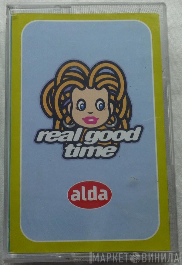 Alda - Real Good Time