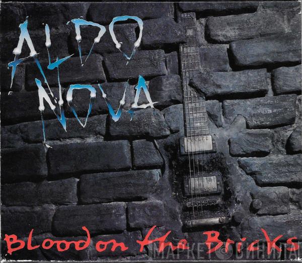  Aldo Nova  - Blood On The Bricks