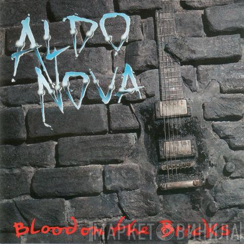  Aldo Nova  - Blood On The Bricks