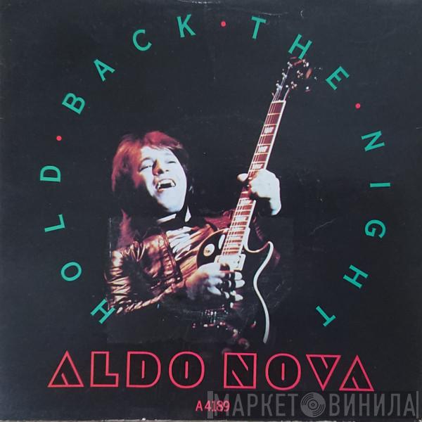  Aldo Nova  - Hold Back The Night