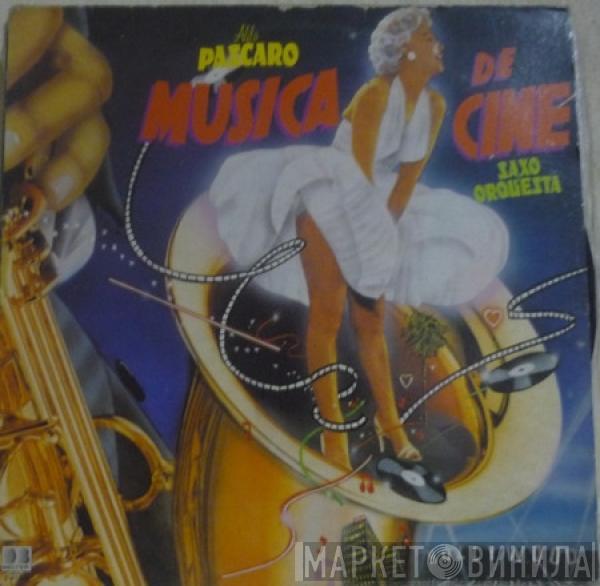 Aldo Pascaro - Música De Cine Aldo Pascaro, Saxo Y Orquesta