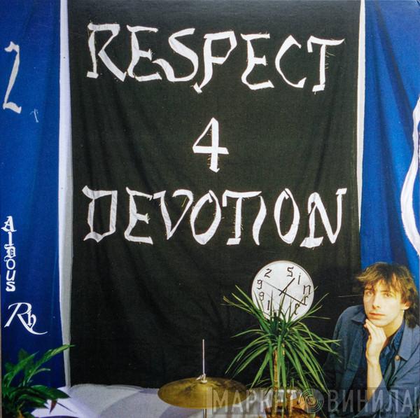 Aldous R. H. - Respect 4 Devotion