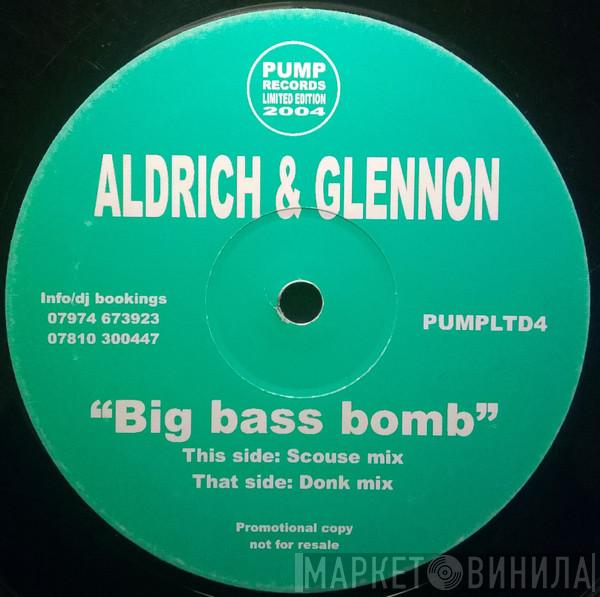 Aldrich & Glennon - Big Bass Bomb