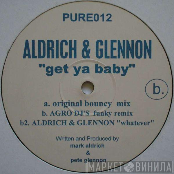 Aldrich & Glennon - Get Ya Baby
