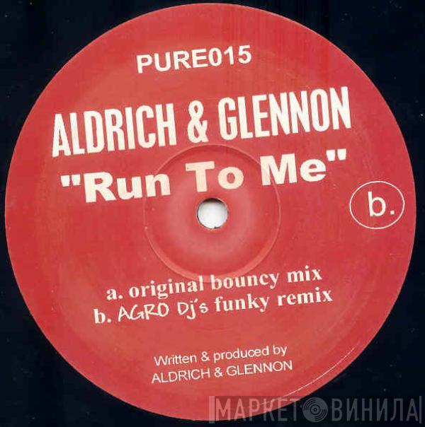  Aldrich & Glennon  - Run To Me