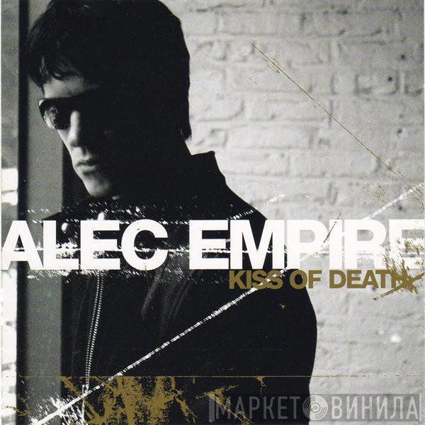  Alec Empire  - Kiss Of Death