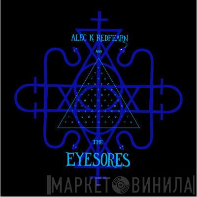 Alec K. Redfearn, The Eyesores - The Opposite