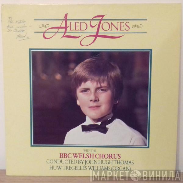 Aled Jones, BBC Welsh Chorus, John Hugh Thomas, Huw Tregelles Williams - Aled Jones