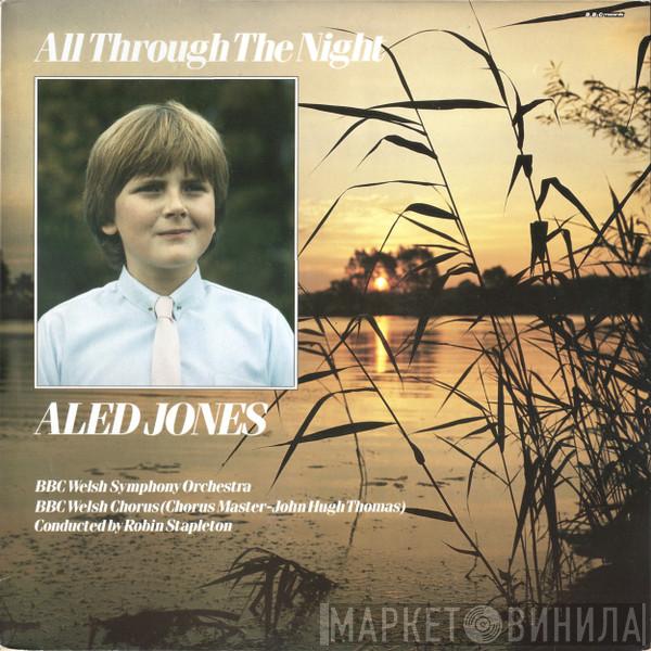 Aled Jones, BBC Welsh Symphony Orchestra, BBC Welsh Chorus, John Hugh Thomas, Robin Stapleton - All Through The Night