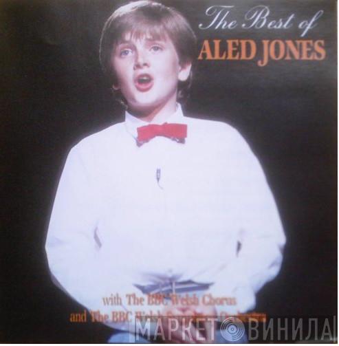 Aled Jones, BBC Welsh Symphony Orchestra, BBC Welsh Chorus, John Hugh Thomas - The Best Of Aled Jones