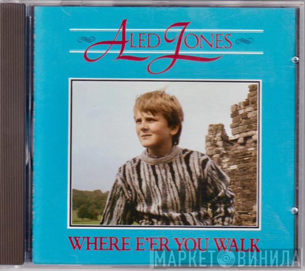 Aled Jones - Where E'er You Walk