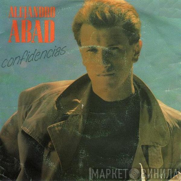 Alejandro Abad - Confidencias / Muñeco De Tu Coleccion