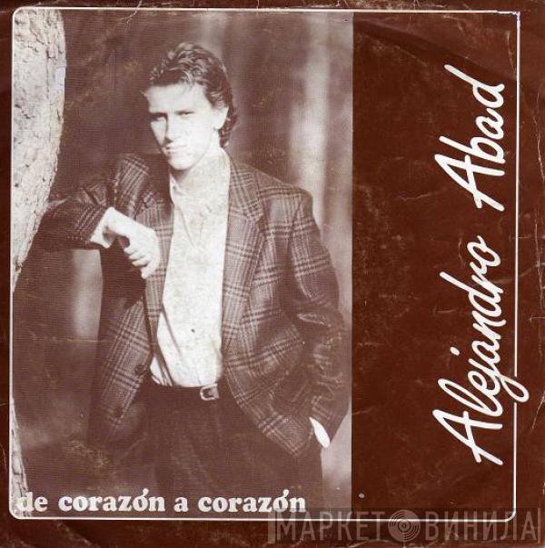 Alejandro Abad - De Corazon A Corazon / Amor De Fin De Semana