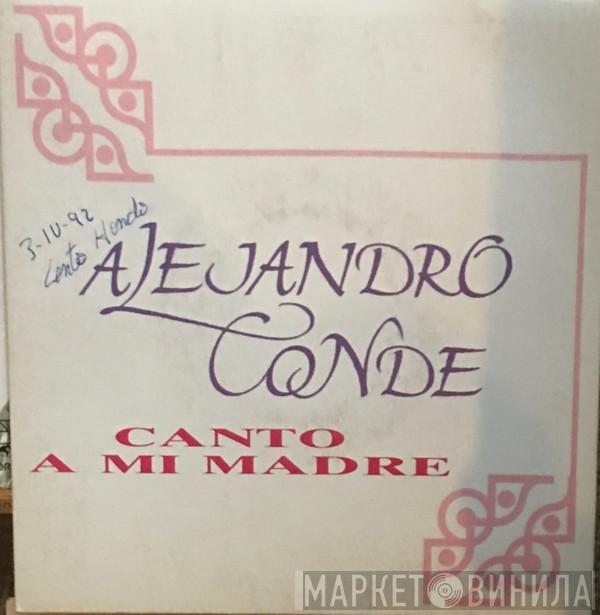 Alejandro Conde - Canto A Mi Madre