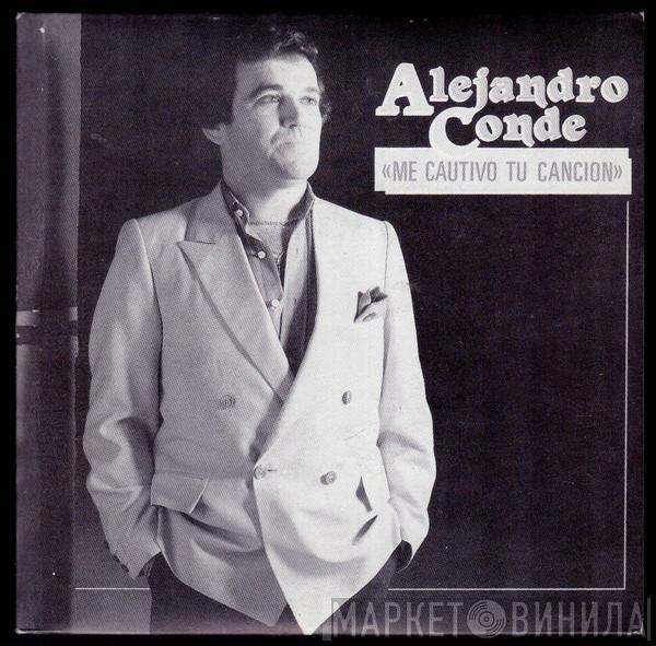 Alejandro Conde - Me Cautivó Tu Canción