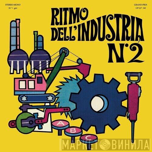 Alessandro Alessandroni - Ritmo Dell'industria N.2