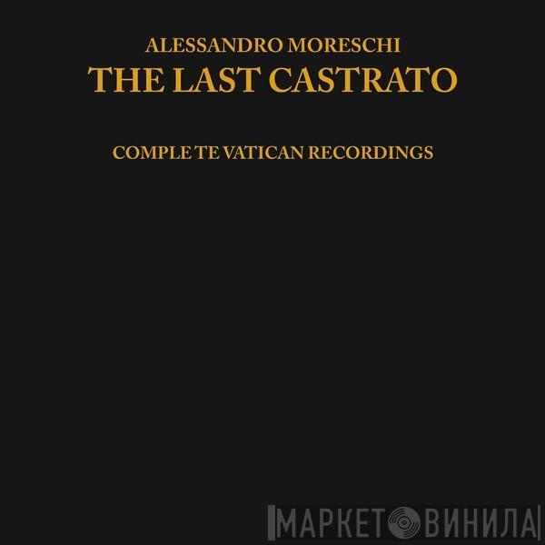 Alessandro Moreschi - The Last Castrato