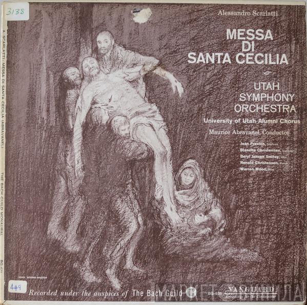 , Alessandro Scarlatti , Maurice de Abravanel , University of Utah Chorus  Utah Symphony Orchestra  - Messa Di Santa Cecilia