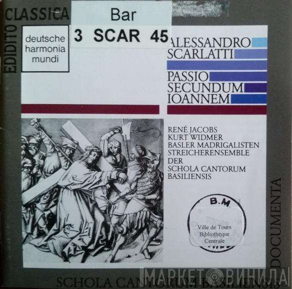 , Alessandro Scarlatti , René Jacobs , Kurt Widmer , Basler Madrigalisten  Schola Cantorum Basiliensis  - Passio Secundum Ioannem