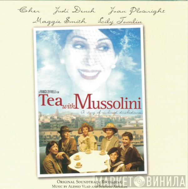 , Alessio Vlad  Stefano Arnaldi  - Tea With Mussolini (Original Soundtrack Recording)