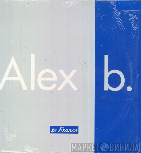 Alex Badella - To France
