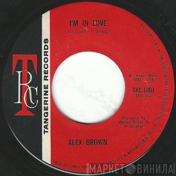 Alex Brown - I'm In Love / What Would You Do Without Someone To Love