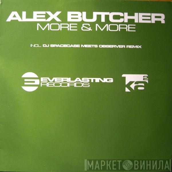 Alex Butcher - More & More