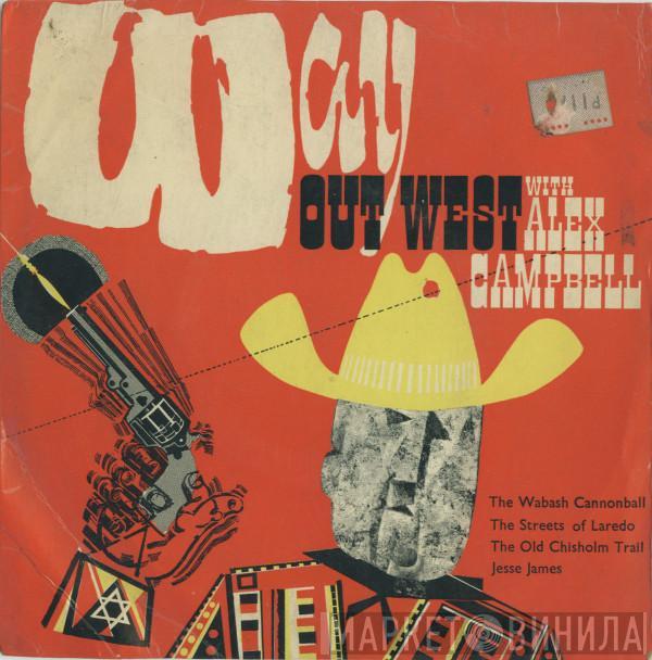 Alex Campbell  - Way Out West