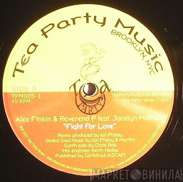 Alex Finkin & Reverend P, Jocelyn Mathieu - Fight For Love (The Tea Party Mixes)