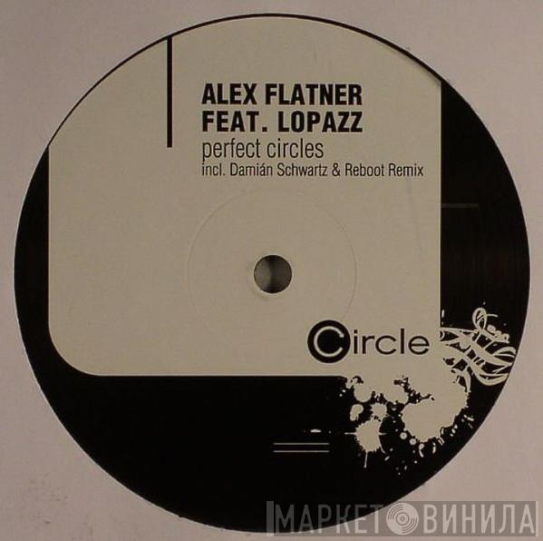 Alex Flatner & Lopazz - Perfect Circles