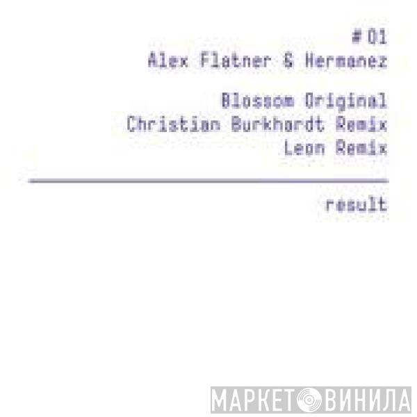 Alex Flatner, Hermanez - Blossom