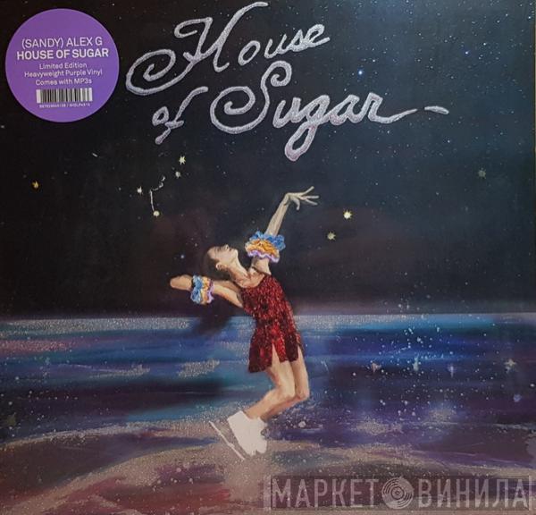 Alex G  - House Of Sugar