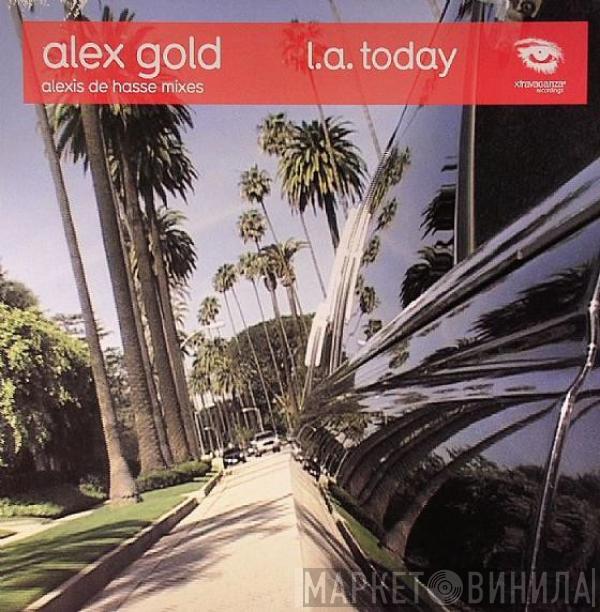 Alex Gold - L.A. Today (Alexis De Hasse Mixes)