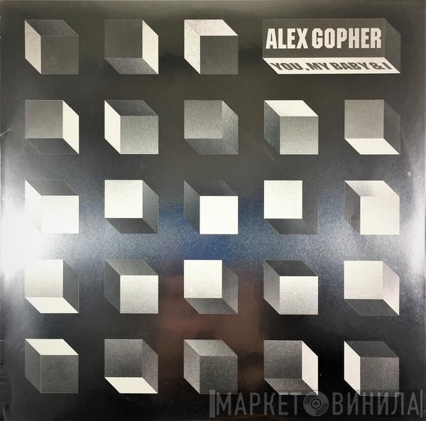 Alex Gopher - You, My Baby & I