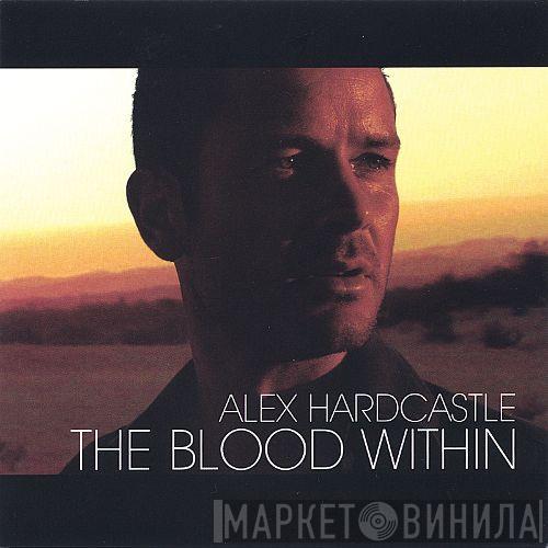Alex Hardcastle - The Blood Within