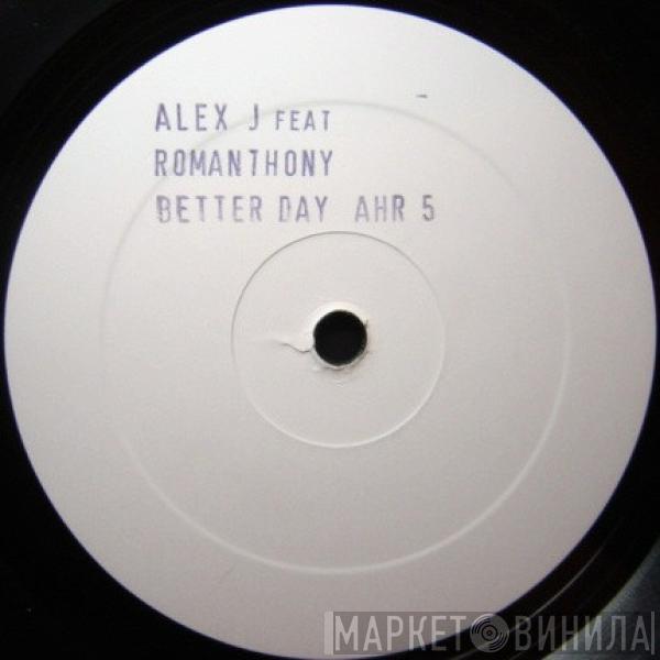 Alex J, Romanthony - A Better Day