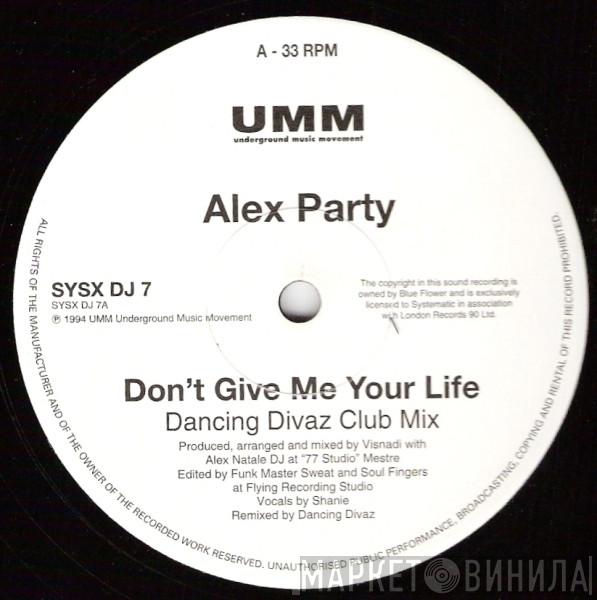 Alex Party - Don't Give Me Your Life