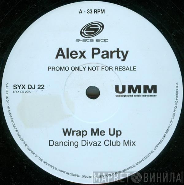 Alex Party - Wrap Me Up