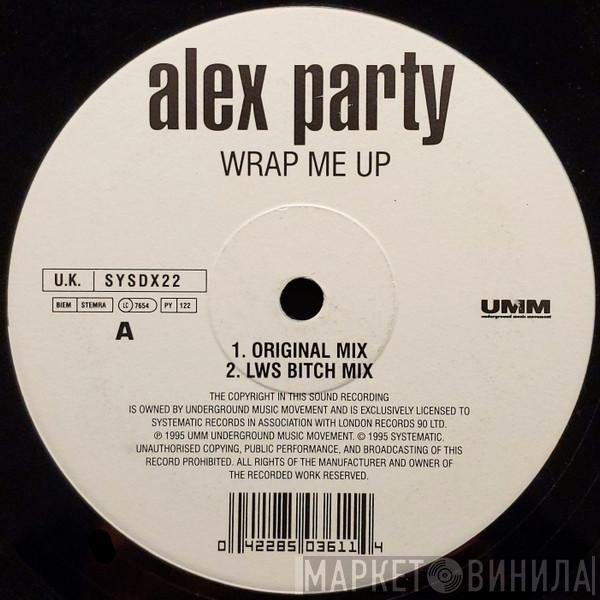 Alex Party - Wrap Me Up