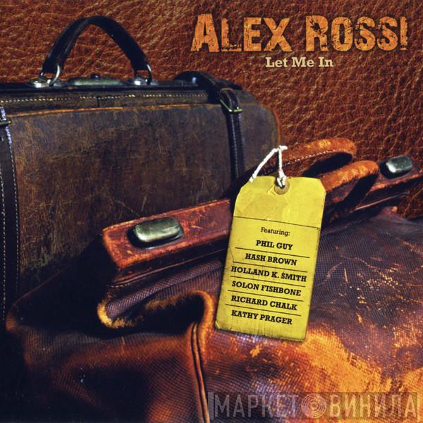 Alex Rossi  - Let Me In