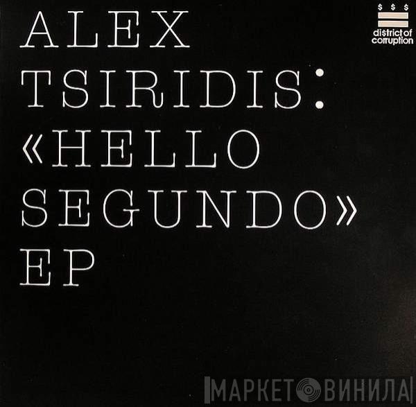 Alex Tsiridis - Hello Segundo EP