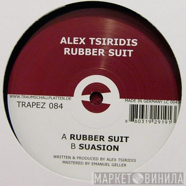 Alex Tsiridis - Rubber Suit