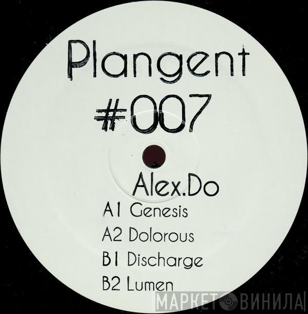 Alex.Do - Plangent#007