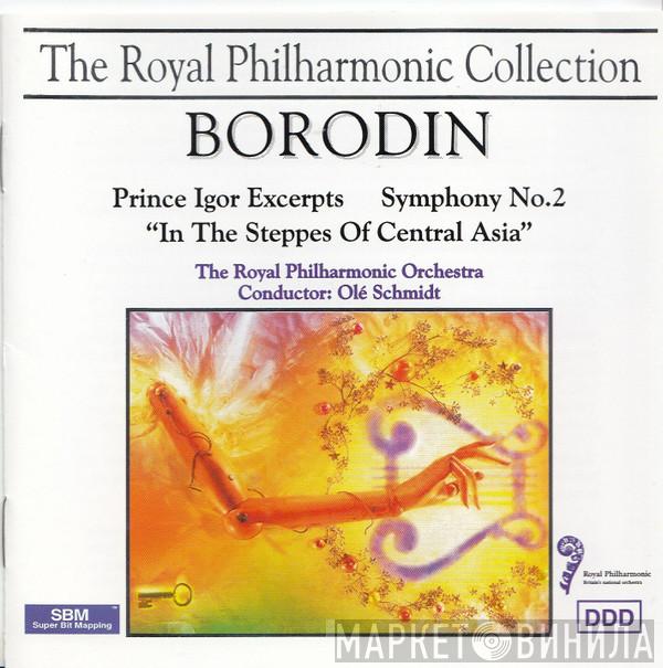 Alexander Borodin, The Royal Philharmonic Orchestra, Ole Schmidt - Prince Igor Excerpts / Symphony No. 2