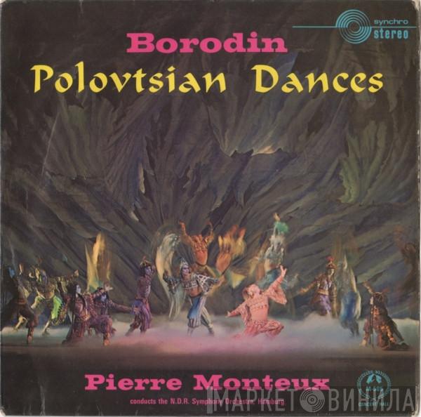 Alexander Borodin, Pierre Monteux, NDR Sinfonieorchester - Polovtsian Dances