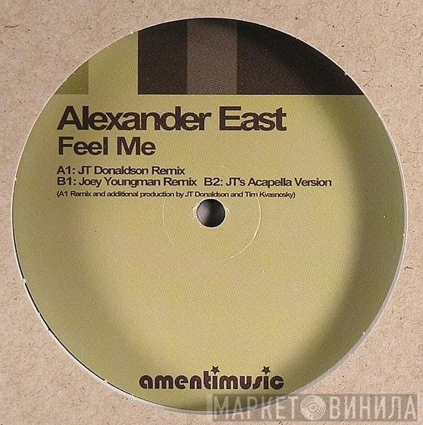 Alexander East - Feel Me
