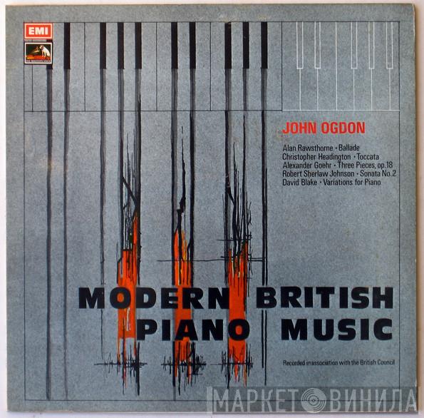 Alexander Goehr, Christopher Headington, Alan Rawsthorne, Robert Sherlaw Johnson, David Blake , John Ogdon - Modern British Piano Music