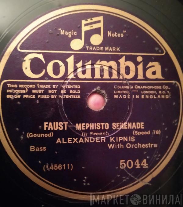  Alexander Kipnis  - Faust - Mephisto Serenade / Le Veau D'or (Golden Calf)