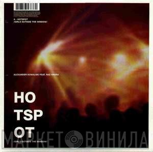 Alexander Kowalski - Hot Spot (Girls Outside The Window)